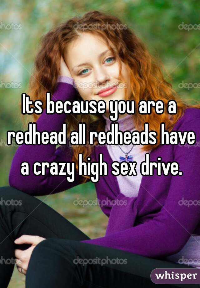 Redhead sex drive