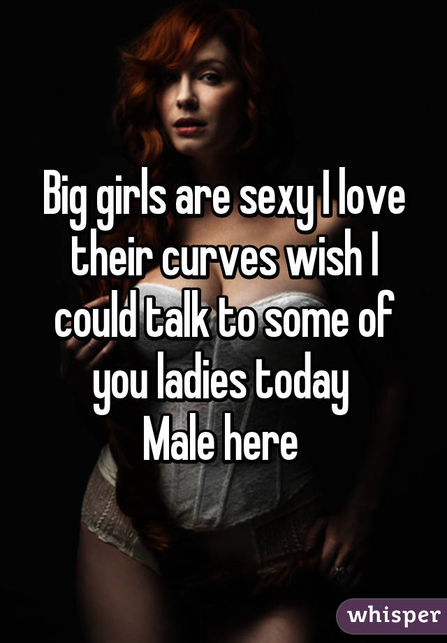 Spike reccomend Big girls are sexy
