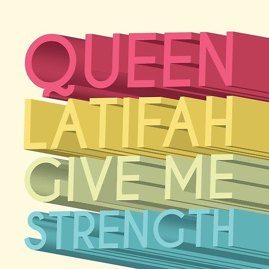 Queen latifah give me strength