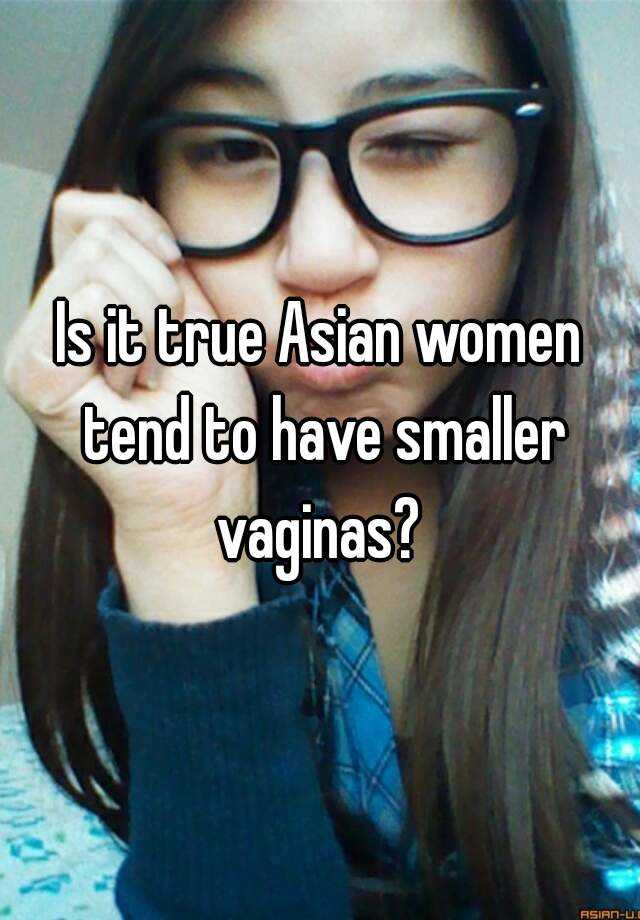 Kitten reccomend Asian women have smaller vaginas