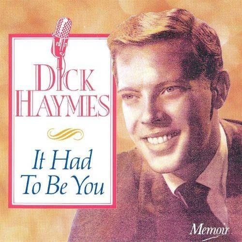 Twister reccomend Dick haymes it had to be you