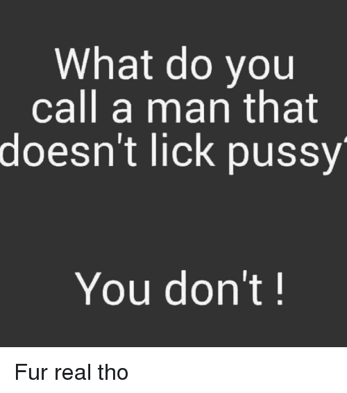 Real men eat pussy quotes