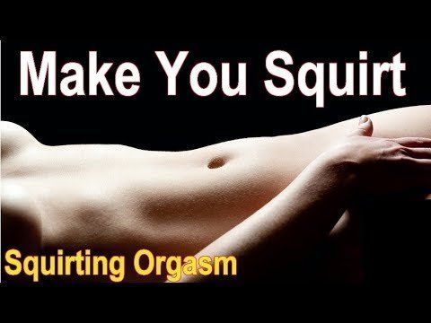 Squirting orgasm tips
