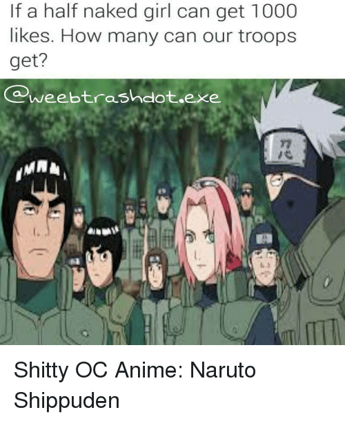 Hun reccomend Naruto shippuden friend nake