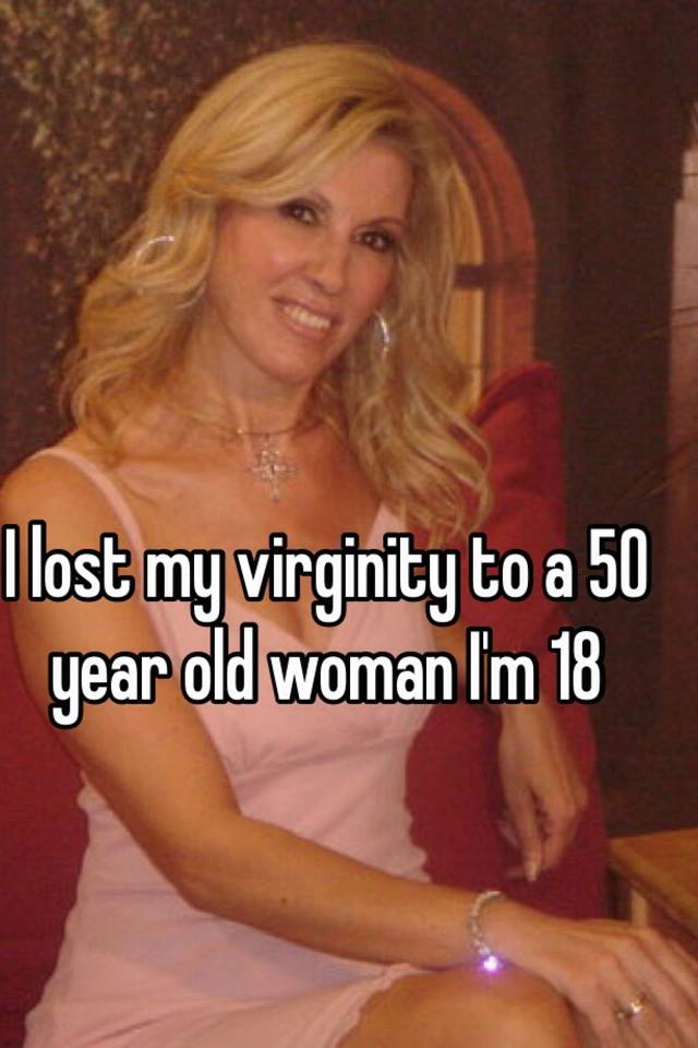 Lost virginity to older woman
