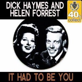 Popeye reccomend Dick haymes it had to be you